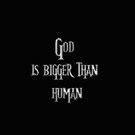 Album cover of God Is Bigger Than Human