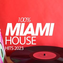 Album cover of 100% Miami House Hits 2023