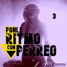 Album cover of Ponle Ritmo Con Perreo Vol. 3
