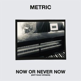 Album cover of Now or Never Now (Dirt Road Version)
