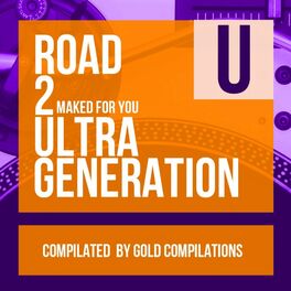 Album cover of Road To Ultra Generation 2 Maked For You
