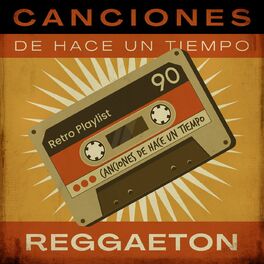 Album cover of Canciones De Hace Un Tiempo - Reggaeton