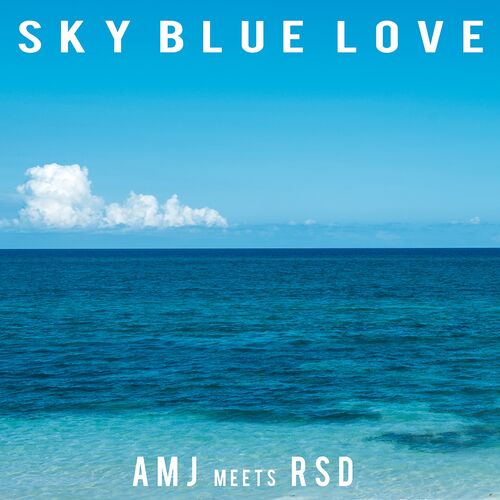 Sky Blue Love Vol 1 AMJ Meets RSD