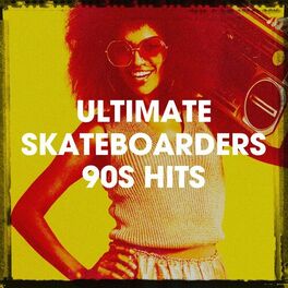 Album cover of Ultimate Skateboarders 90S Hits