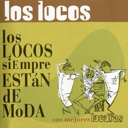 Album cover of Los Locos Siempre Estan De Moda (Sus Mejores Locuras)