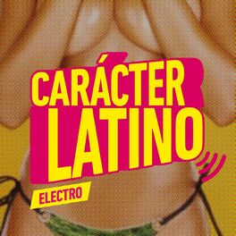 Album cover of Carácter Latino Electro 2015 (Deluxe)