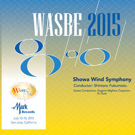 Album cover of 2015 WASBE San Jose, USA: Showa Wind Symphony (Live)