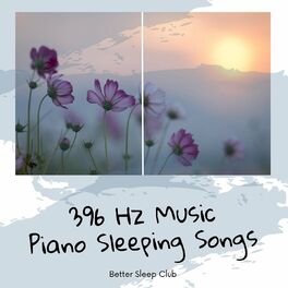 Album cover of 396 Hz Music, Piano Sleeping Songs