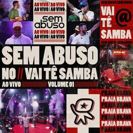 Album cover of Sem Abuso no Vai Tê Samba Ao Vivo, Vol. 01 (Praia Brava)
