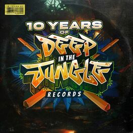 Album cover of 10 Years Of Deep In The Jungle Records