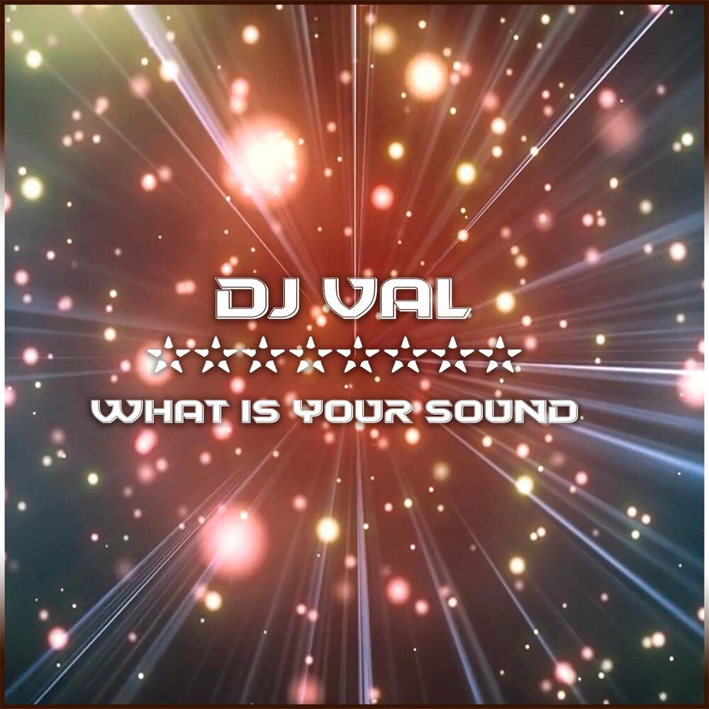 Dj val what is your sound