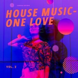 Album picture of House Music - One Love, Vol. 2