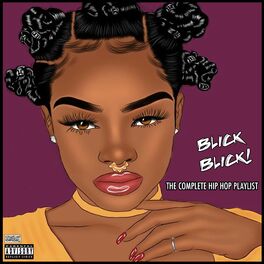 Album cover of Blick Blick! The Complete Hip Hop Playlist