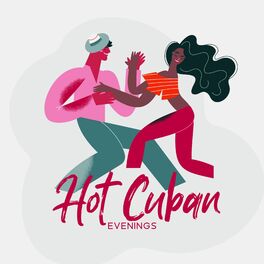 Album cover of Hot Cuban Evenings (Perfect Holidays in Cuba, Latino Rhythms, Cuban Cigar and Jazz)
