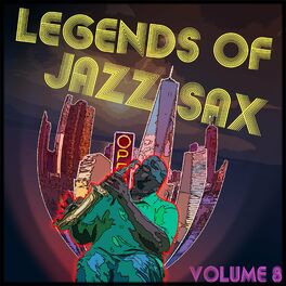 Album cover of Legends of Jazz Sax, Vol. 8