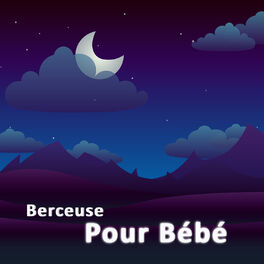 Berceuse Pour Bébé: albums, songs, playlists
