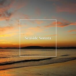 Album cover of Seaside Sonata (A Collection of Piano and Ocean Melodies)