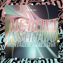 Album cover of Me Deixa Instigado - Montagem Agressiva