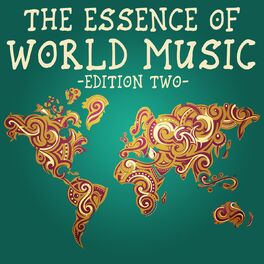 Album cover of The Essence of World Music, Edition Two (The Finest Selection of Songs from Around the World)