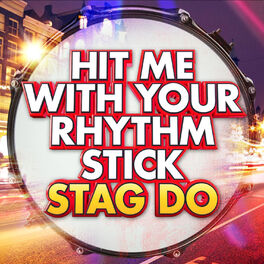 Album cover of Hit Me with Your Rhythm Stick - Stag Do!