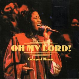 Album cover of Oh My Lord ! (Gospel Music)