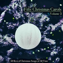 Album cover of Fifty Christmas Carols, Volume 2 - 50 Best of Christmas Songs of All Time (Album)