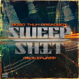 Album cover of Sweep Shit (feat. Smokepurpp)