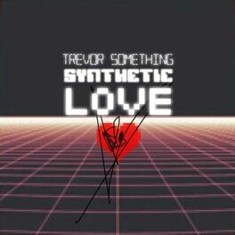 Album cover of Synthetic Love