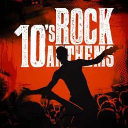 Album cover of 10's Rock Anthems