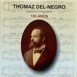 Album cover of Thomaz Del-Negro (Musico e Compositor - 150 Anos)