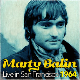 Album cover of Marty Balin Live In San Francisco 1964 (Live)