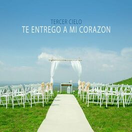 Album cover of Te Entrego a Mi Corazon