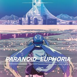 Album cover of Paranoid Euphoria :Outsider
