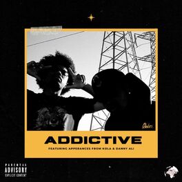 Album cover of ADDICTIVE (feat. Kola & Danny Ali)