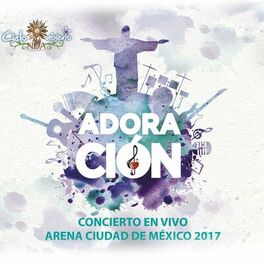 Album cover of Adoración: Concierto en Vivo Arena Ciudad de México 2017