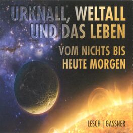 Album cover of Urknall, Weltall und das Leben (Vom Nichts bis heute Morgen)