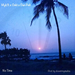 Album cover of No Time (feat. Myk3, Oski & Dan Peli)