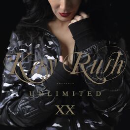 Album cover of Kay Rush Presents Unlimited XX