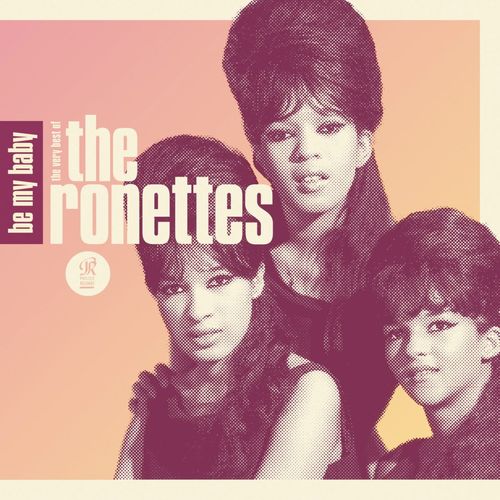 The Ronettes - Be My Baby: Listen With Lyrics | Deezer