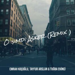 Album cover of O Şimdi Asker (Remix)