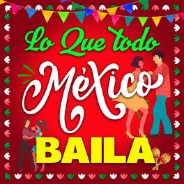 Album cover of Lo que Todo México Baila