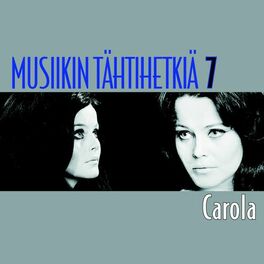 Album cover of Musiikin tähtihetkiä 7 - Carola