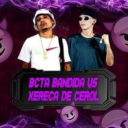 Album cover of BCT BANDIDA vs XRC DE CEROL