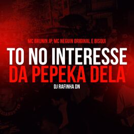 Album cover of To no interesse da pepeka dela