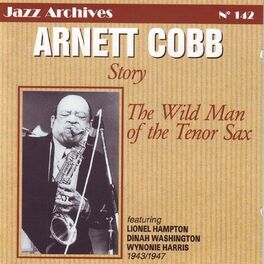 Album cover of Arnett Cobb Story 1943-1947 (Jazz Archives No. 142)