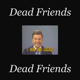 Album cover of Dead Friends