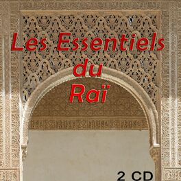 Album cover of Les essentiels du Raï, All stars, Vol 1 of 2