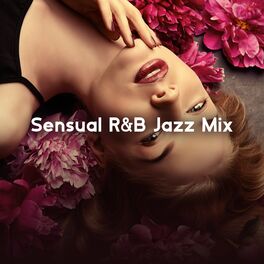Album cover of Sensual R&B Jazz Mix: Pleasant Moments, Seductive Rhythms, Night Relaxation