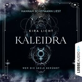 Album cover of Kaleidra - Wer die Seele berührt - Kaleidra-Trilogie, Teil 2 (Ungekürzt)