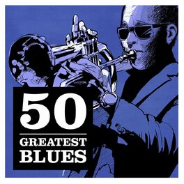 Album cover of 50 Greatest Blues